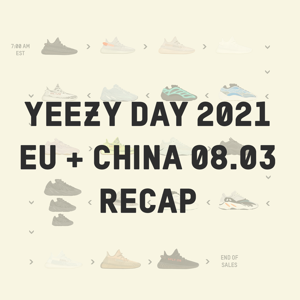 YEEZY DAY 2021 - EU/China Recap post image