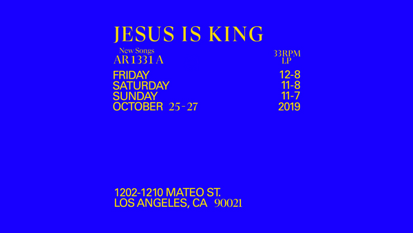 Jesus Is King Installation in Downtown LA Details